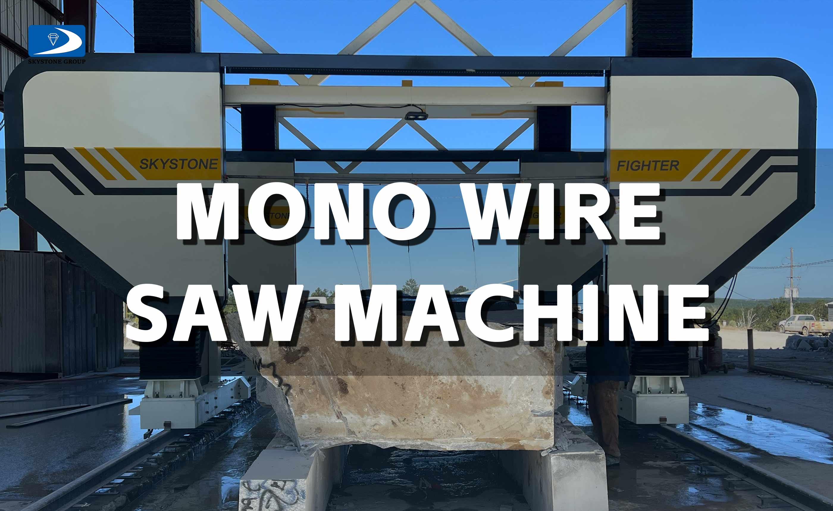 Skystone Mono Wire Saw Machine Successfully Installed in Italy and USA